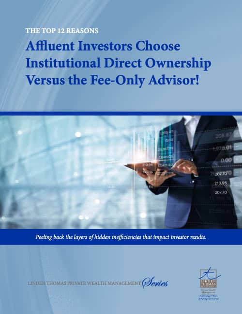 THE TOP 12 REASONS Affluent Investors Choose Institutional Direct Ownership Versus the Fee-Only Advisor
