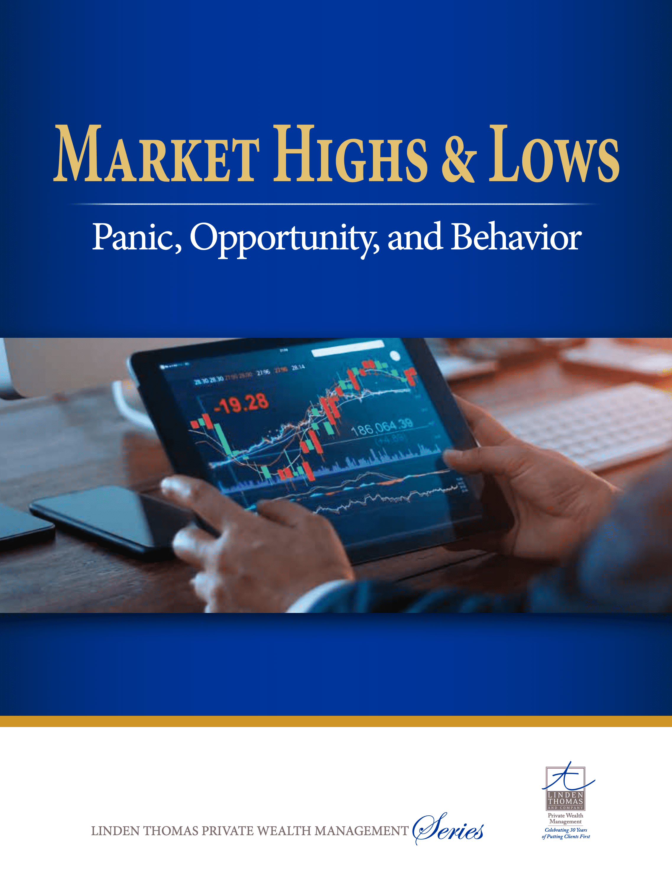 Market Highs & Lows Panic Opportunity and Behavior