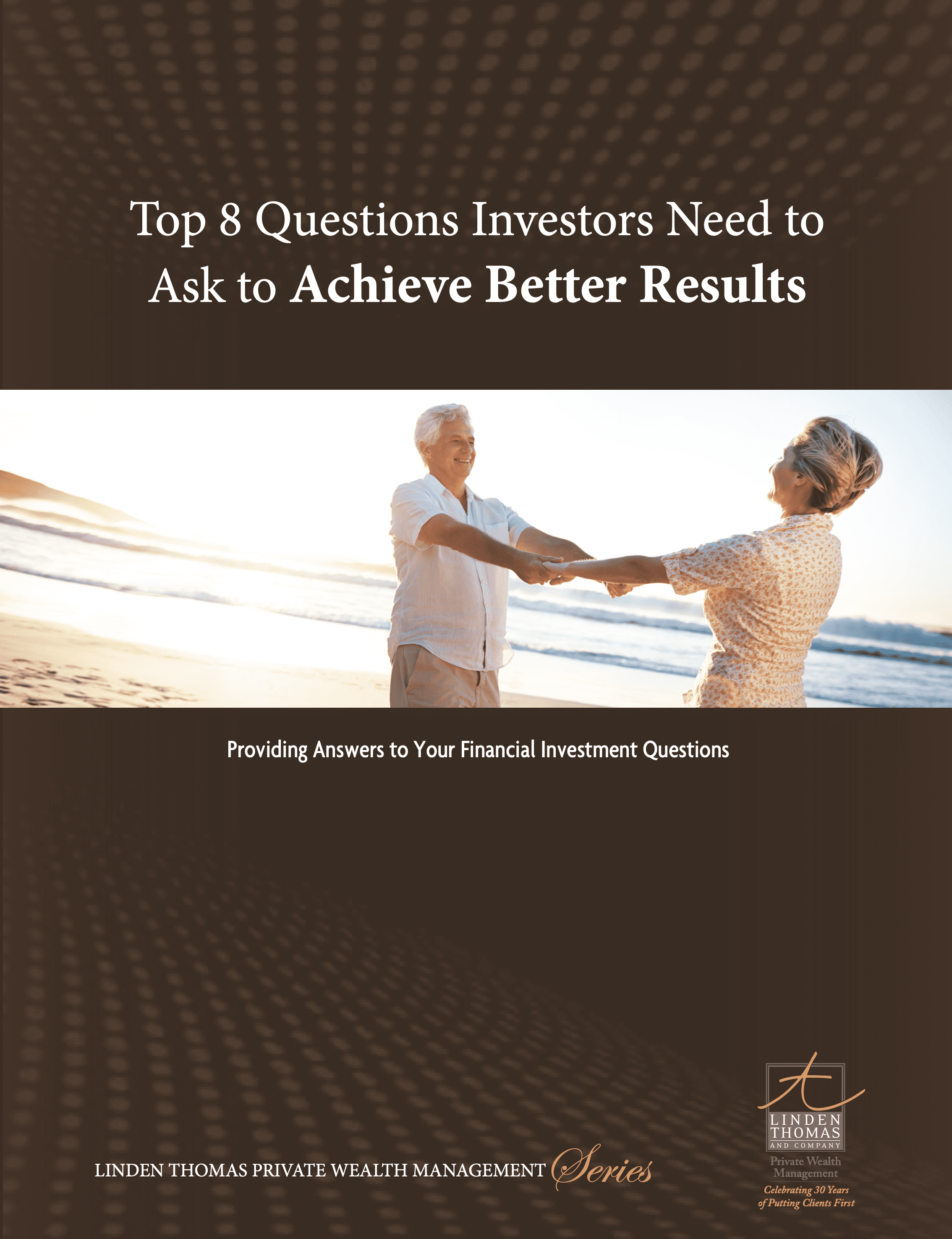 The Top 8 Questions Investors Need to Ask to Achieve Better Results